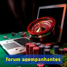 forum acompanhantes